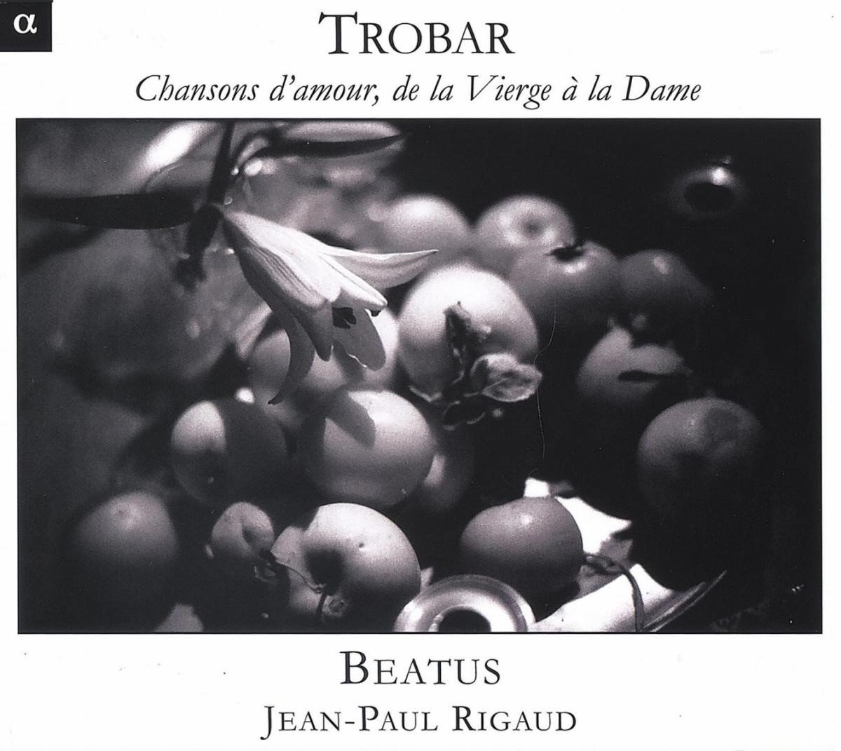 Beatus - Trobar, Chansons D'Amour De La Vierge à La Dame (CD)