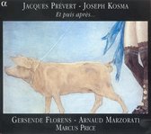Gersende Florens, Arnaud Marzorati, Marcus Price - Prévert/Kosma: Et Puis Après… (CD)