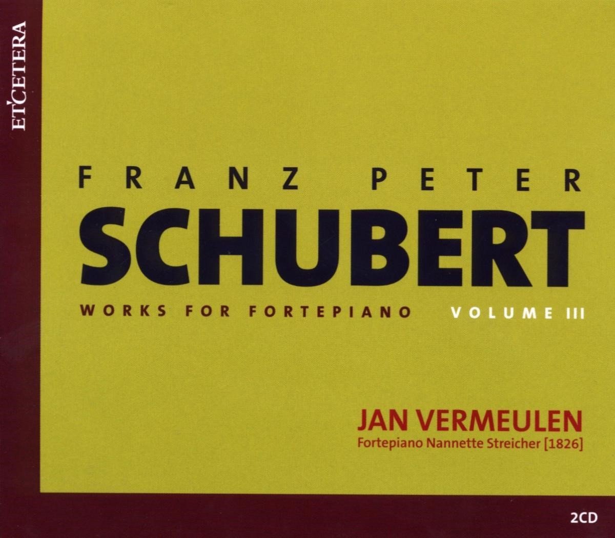 Jan Vermeulen - Schubert: Complete Works For Pianoforte Volume III (2 CD)