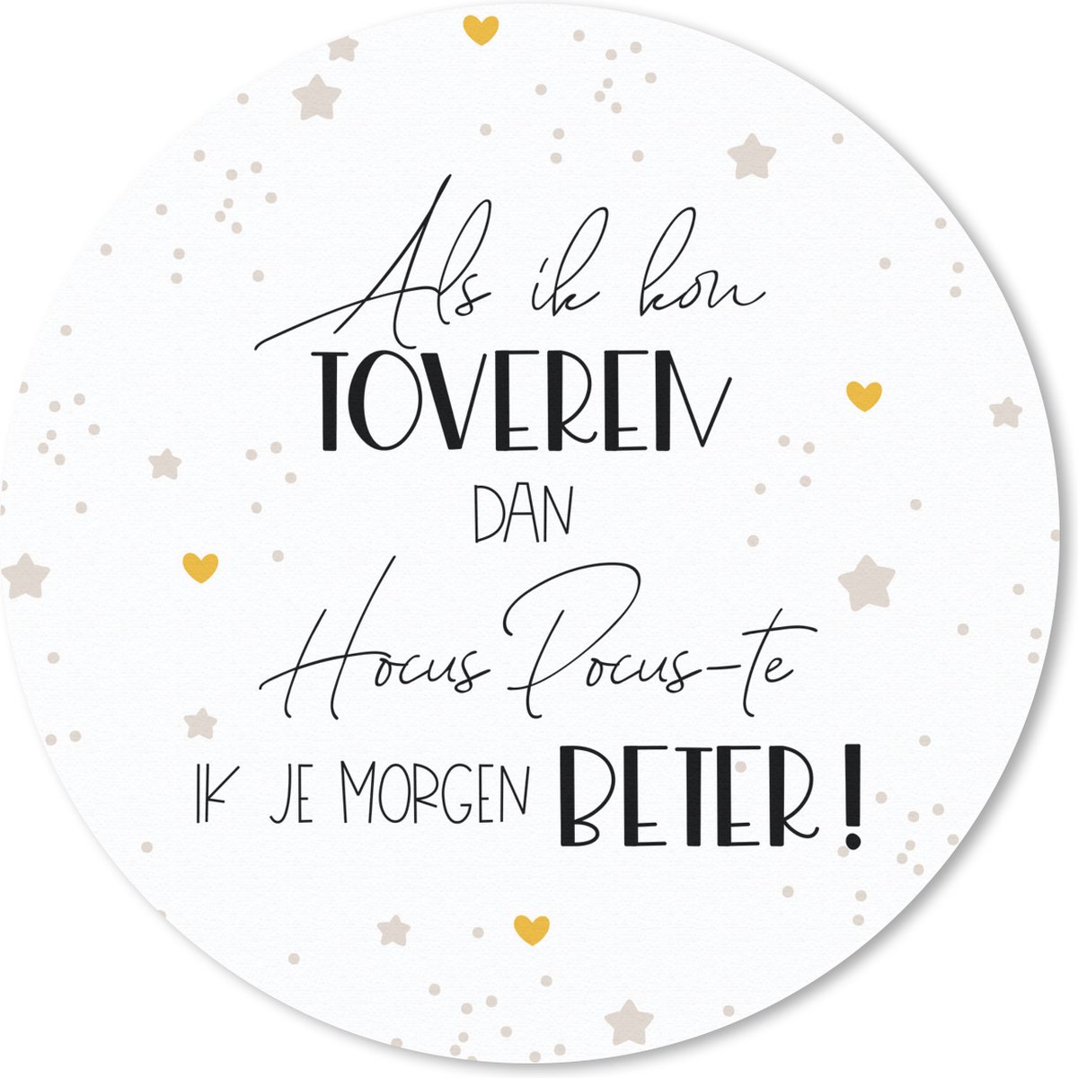 Muismat rond 20x20 cm - Mousepad Get well soon - Quote - Hart - Hocus pocus - Ronde muismatten