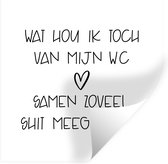 Muurstickers - Sticker Folie - Spreuken - Quotes - Wat hou ik toch van mijn wc, samen zoveel shit meegemaakt - Hartje - 100x100 cm - Plakfolie - Muurstickers Kinderkamer - Zelfklevend Behang XXL - Zelfklevend behangpapier - Stickerfolie