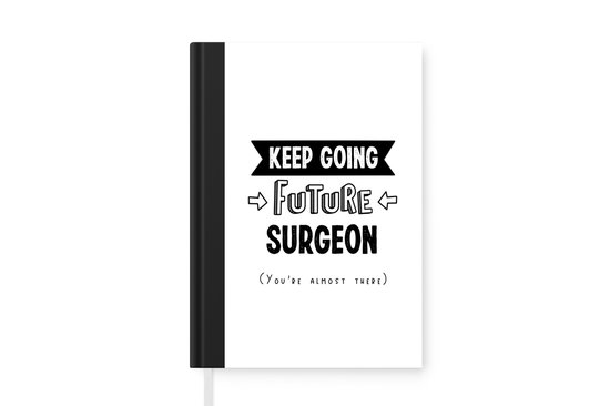 Notitieboek - Schrijfboek - Dokter - Geneeskunde - Quotes - Studeren - Notitieboekje klein - A5 formaat - Schrijfblok