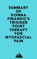 Summary of Donna Finando's Trigger Point Therapy for Myofascial Pain