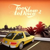 Various Artists - Too Slow To Disco Vol.2 (LP)