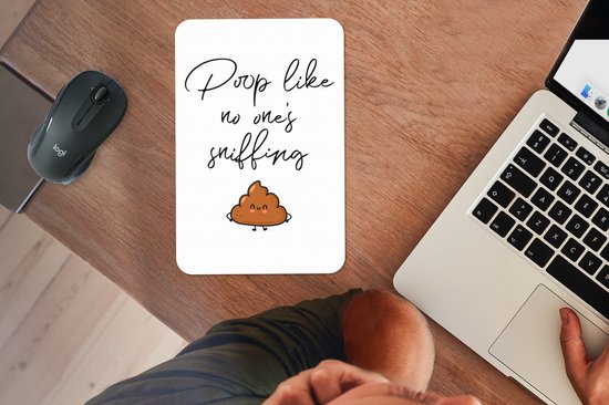 Muismat 18x27 cm - Mousepad Spreuken - Quotes - Poop like no one's sniffing - Poop - Muismatten