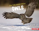 Ultimate Predators - On the Hunt with Owls