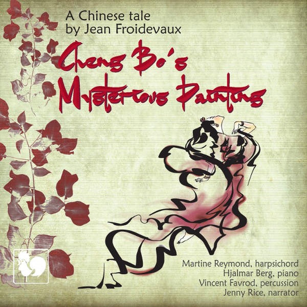 Cheng Bo's Mysterious Painting - A Chinese Tale By Jean Froidevaux (CD)