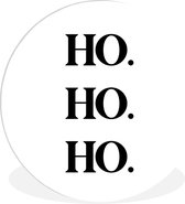 WallCircle - Wandcirkel ⌀ 90 - Quotes - Kerst - Kerstman - Ho ho ho - Spreuken - Ronde schilderijen woonkamer - Wandbord rond - Muurdecoratie cirkel - Kamer decoratie binnen - Wanddecoratie muurcirkel - Woonaccessoires