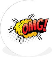 WallCircle - Wandcirkel ⌀ 90 - Spreuken - 'Omg!' - Quotes - Ronde schilderijen woonkamer - Wandbord rond - Muurdecoratie cirkel - Kamer decoratie binnen - Wanddecoratie muurcirkel - Woonaccessoires