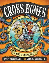 Cross Bones 1 - Cross Bones: A Dog's Breakfast