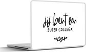 Sticker ordinateur portable - 14 pouces - Tu es un super collègue - Citations - Collègue - Proverbes