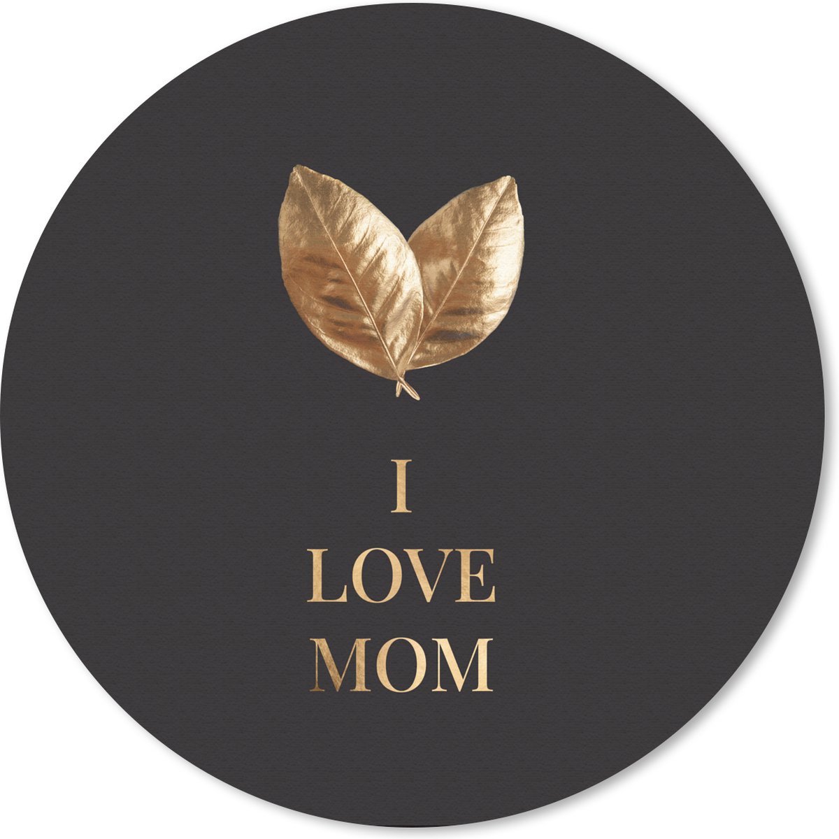Muismat rond 20x20 cm - Mousepad Mama - I love mom - Spreuken - Quotes - Ronde muismatten