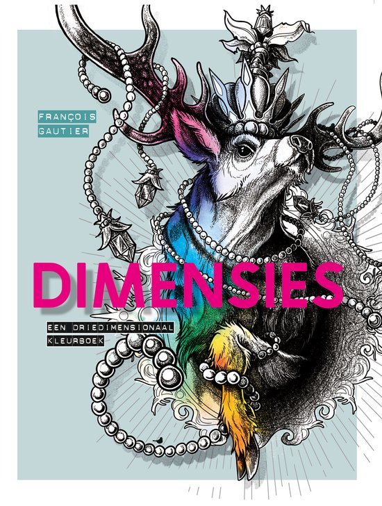 Cover van 'Dimensies Een Driedimensionaal Kleurboek' met een hert in een kroon en parels, met de tekst 'FRANÇOIS GAUTIER' en 'DIMENSIES'.