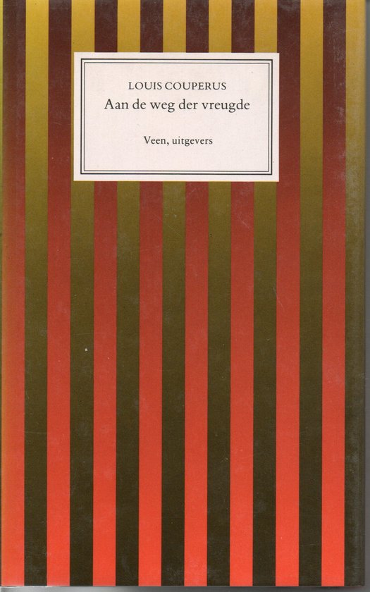 Louis Couperus - Aan de weg der vreugde