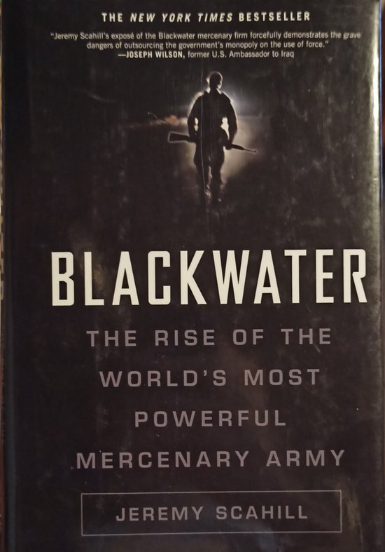 Couverture du livre "Blackwater: The Rise of the World's Most Powerful Mercenary Army" par Jeremy Scahill.