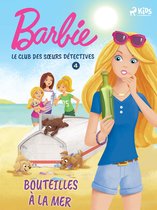 Barbie - Barbie - Le Club des sœurs détectives 4 - Bouteilles à la mer