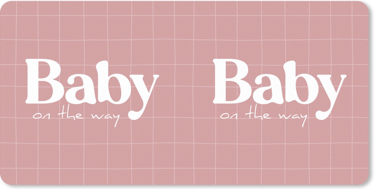 Muismat XXL 90x45 cm - Bureau onderlegger - Bureau mat Spreuken - Baby on the way - Quotes - Baby - Bureaumat - Gaming mousepad xl - Bureaulegger groot - Computer deskmat