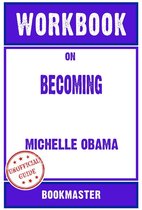 Workbook on Becoming by Michelle Obama Discussions Made Easy