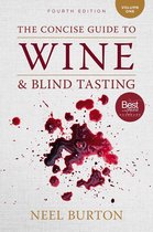 The Concise Guide to Wine and Blind Tasting 1 - The Concise Guide to Wine and Blind Tasting: Volume 1