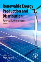Advances in Renewable Energy Technologies - Renewable Energy Production and Distribution