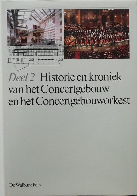 9789060115756 - Historie en kroniek van het Concertgebouw en het Concertgebouworkest