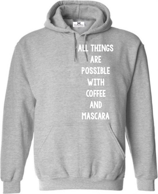 Hoodie Dames-Leuke trui met capuchon-All things are possible with coffee and mascara-Maat L