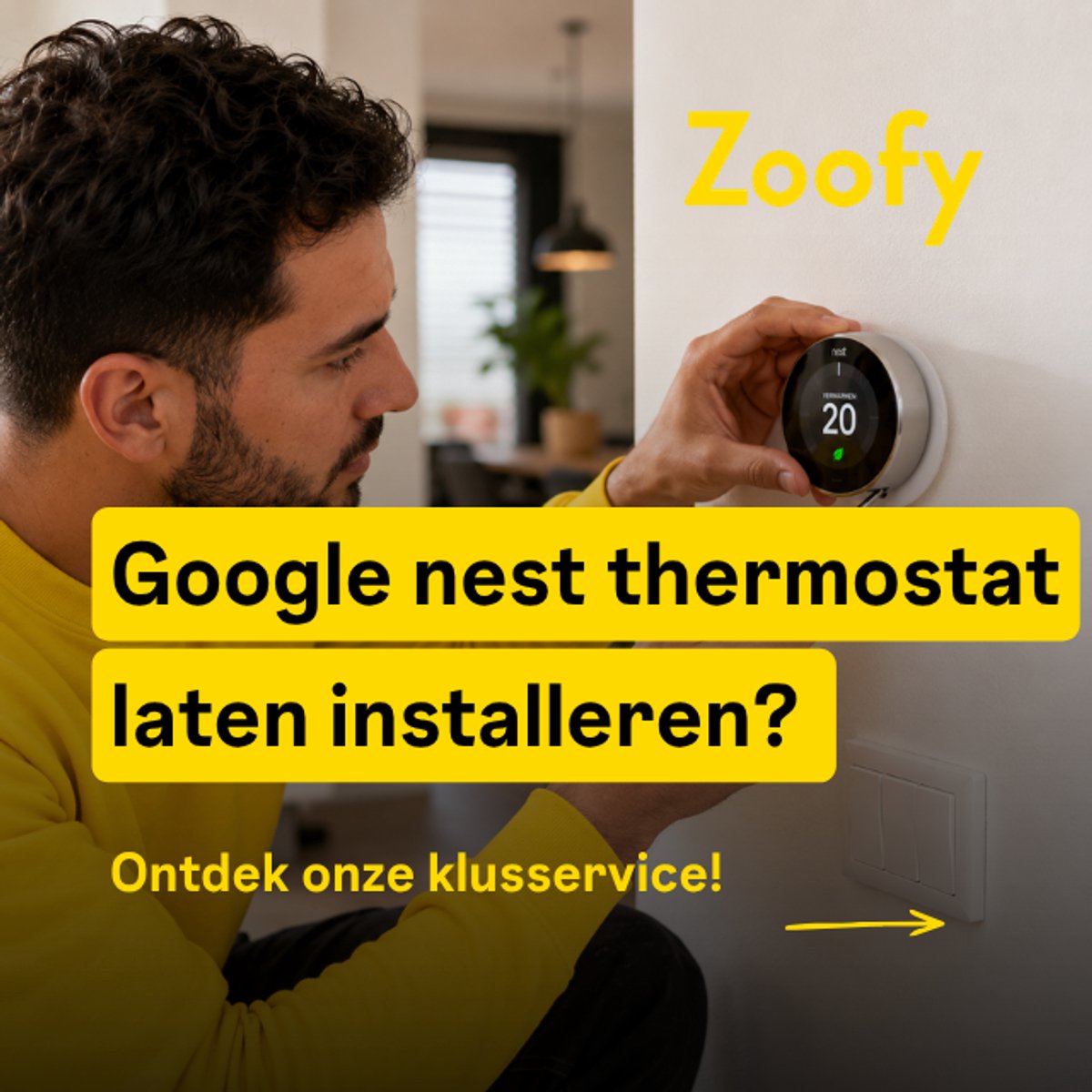 Installatie Google Nest Thermostat - Door Zoofy in samenwerking met bol.com - Installatie-afspraak gepland binnen 1 werkdag