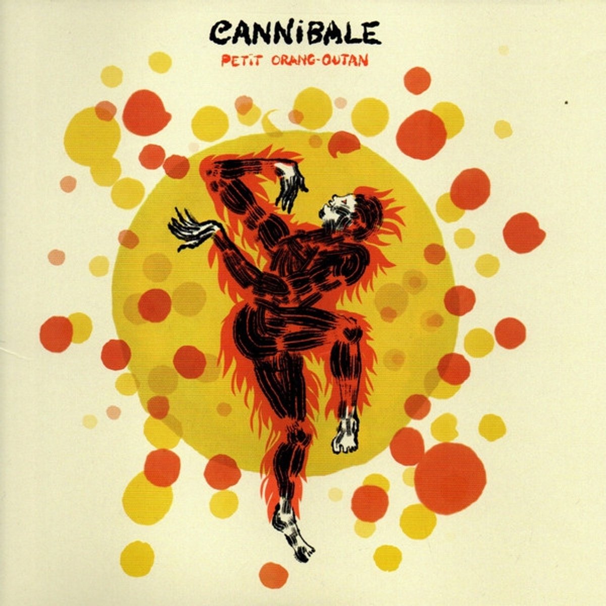 Cannibale - Petit Orang Outan (7" Single)