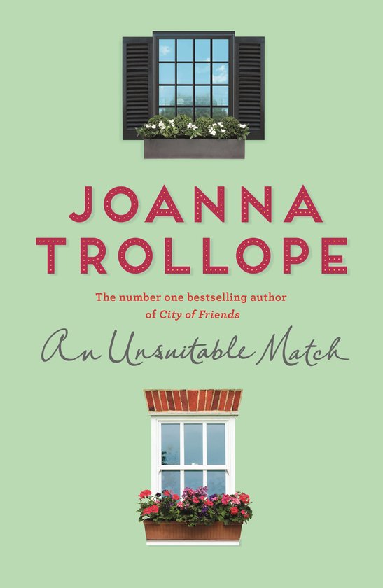 Boek 'An Unsuitable Match' van Joanna Trollope. Groene omslag met twee ramen, rode letters en bloembakken.