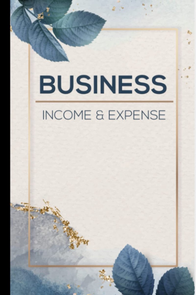 And Expense Log Book for Small Business and Personal Finance 6 x9 Inches