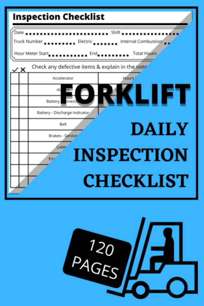 Daily Inspection Checklist Log Book | Forklift Operator Daily Checklist | Maintenance Forklift Checklist Inspection Book | Forklift Safety | 120 Pages