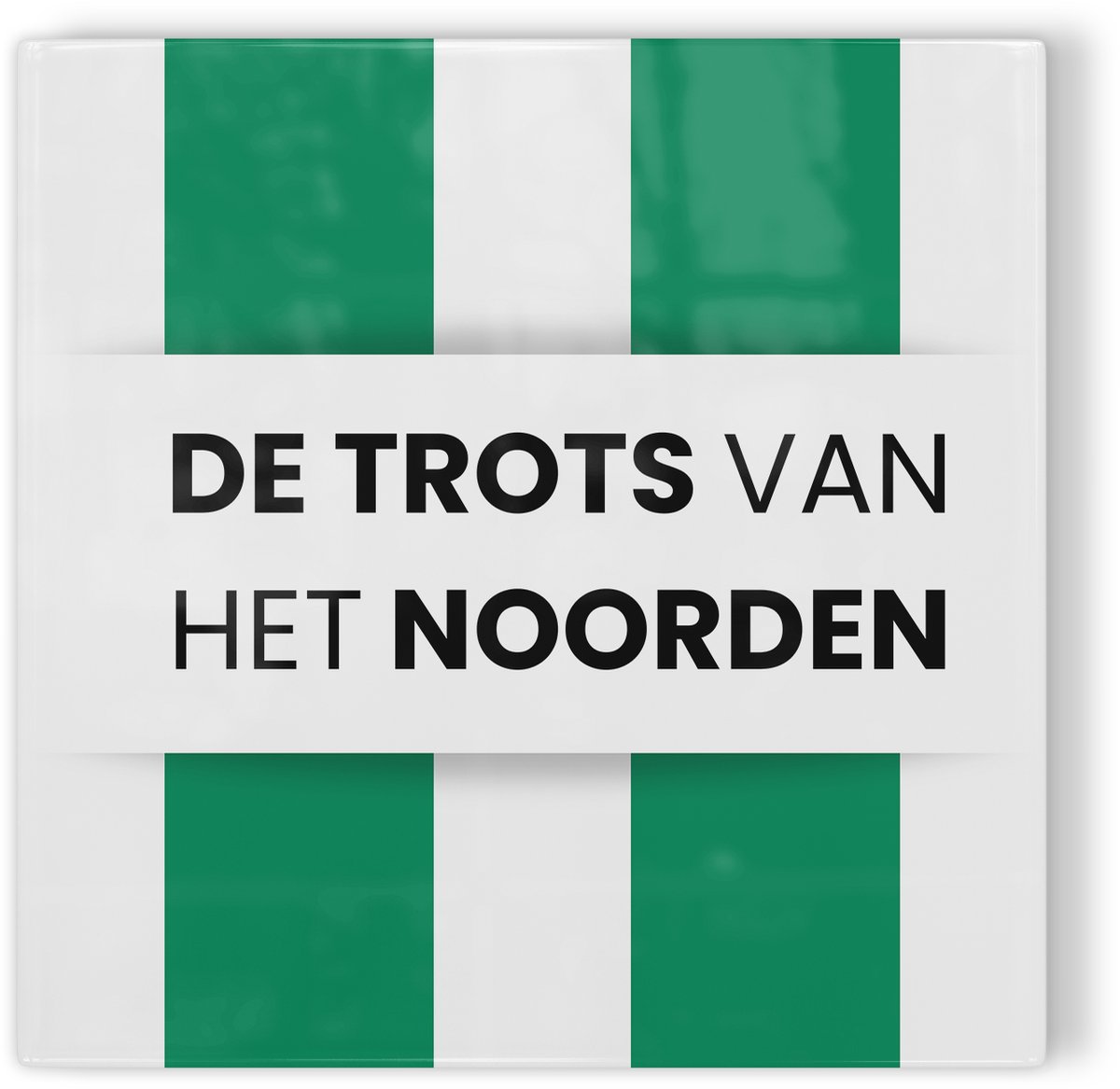 Tegeltje FC Groningen De trots van het Noorden - groen wit - tegeltje voetbal - tegeltje met tekst