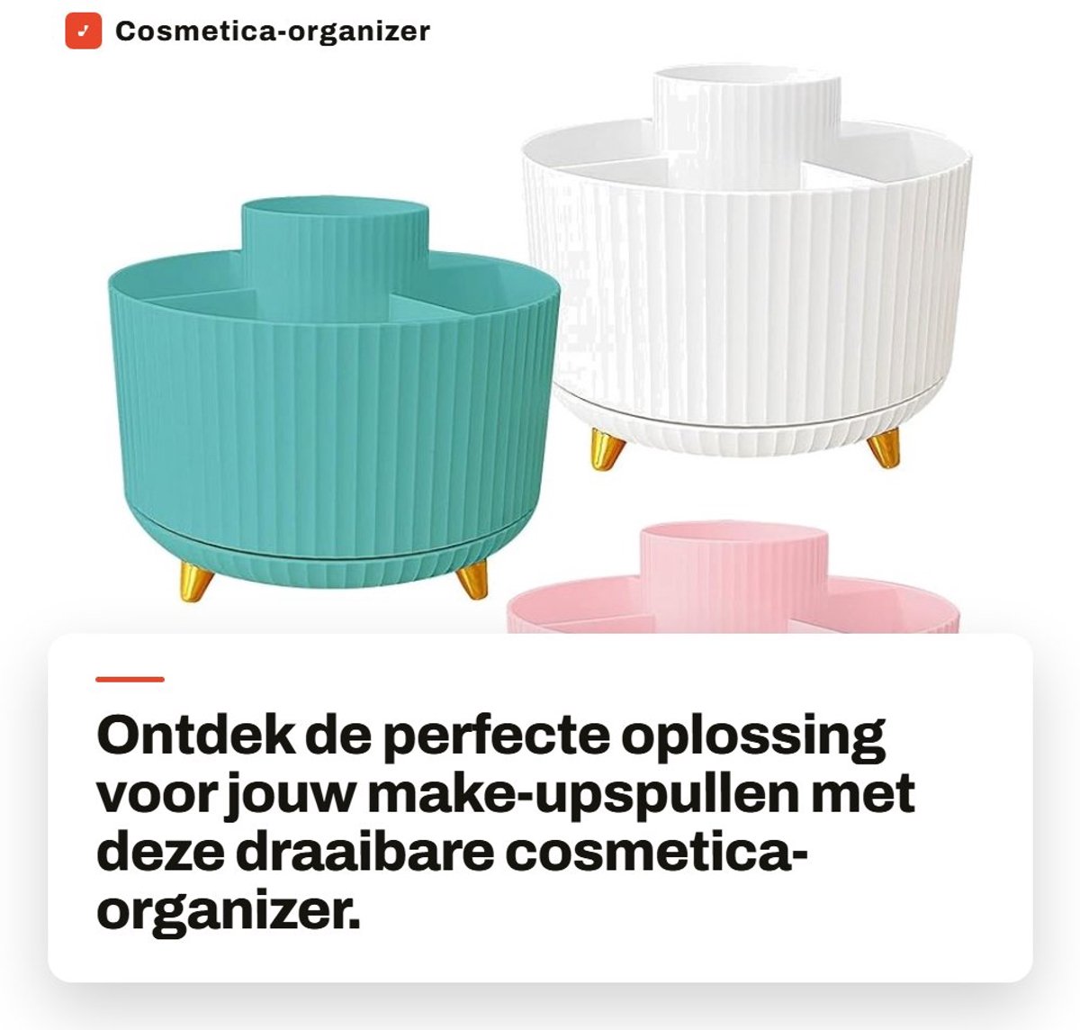 Dailygoods- Cosmetica Organizer Draaibaar - 360 Gard Make-uporganizer - 5 Vakken - Kunststof - 15 x 12,5 cm - Elegante Gouden Poten