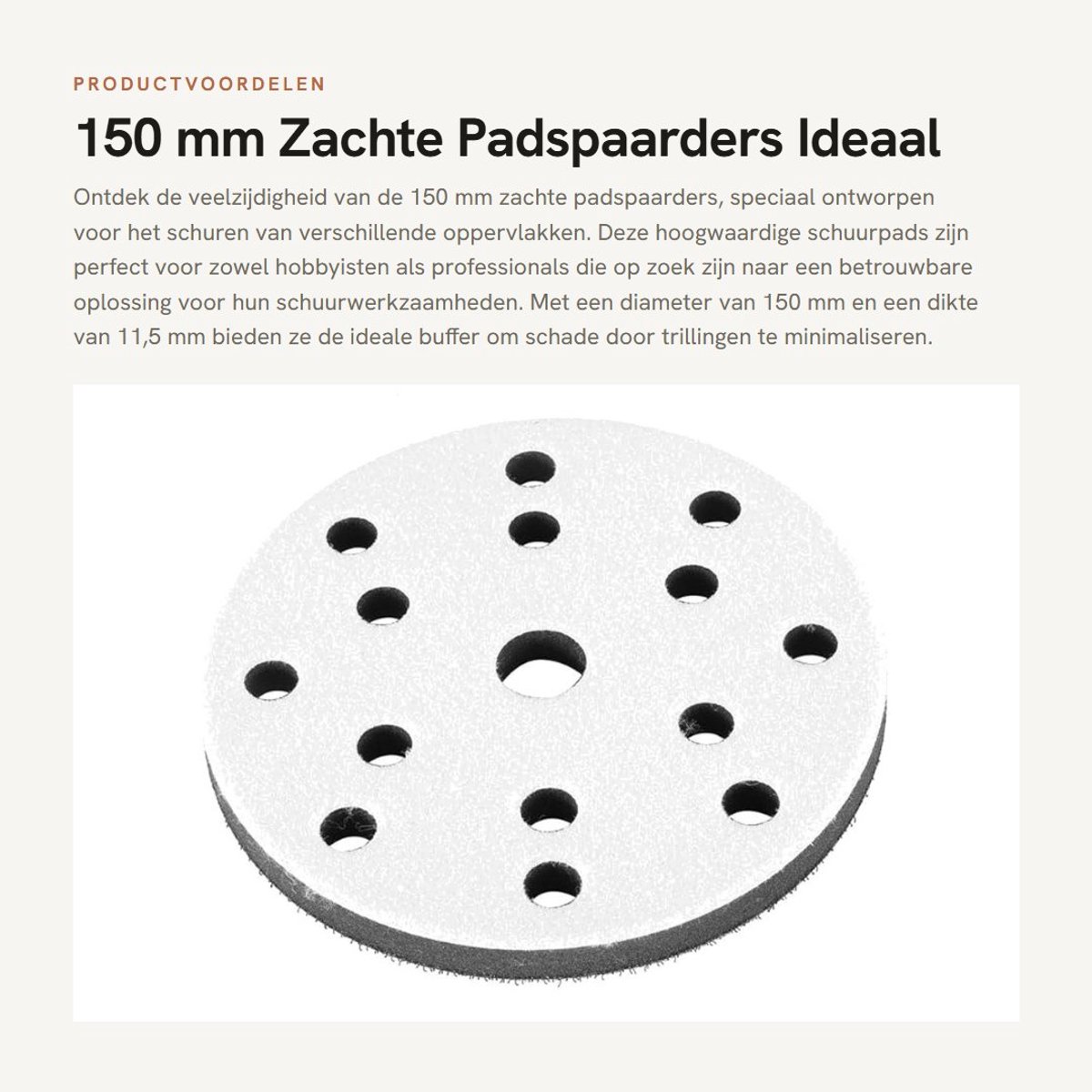 Dailygoods- Padspaarders 150 mm - Zachte Schuurpads - Sponsmateriaal - Bufferfunctie - 6/9/15/17 Gaten - Lichtgewicht 20 gram - Schuurpad