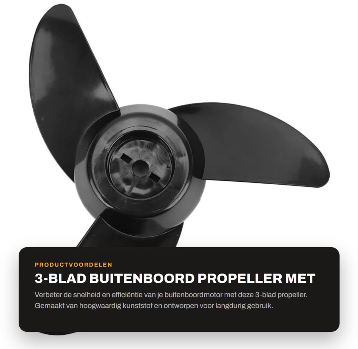 Dailygoods- Propeller 3-blads - Duurzaam kunststof - Corrosiebescherming - Hoge stuwkracht - Geschikt voor 12/24 V motoren - Eenvoudige installatie - Buitenboordmotor