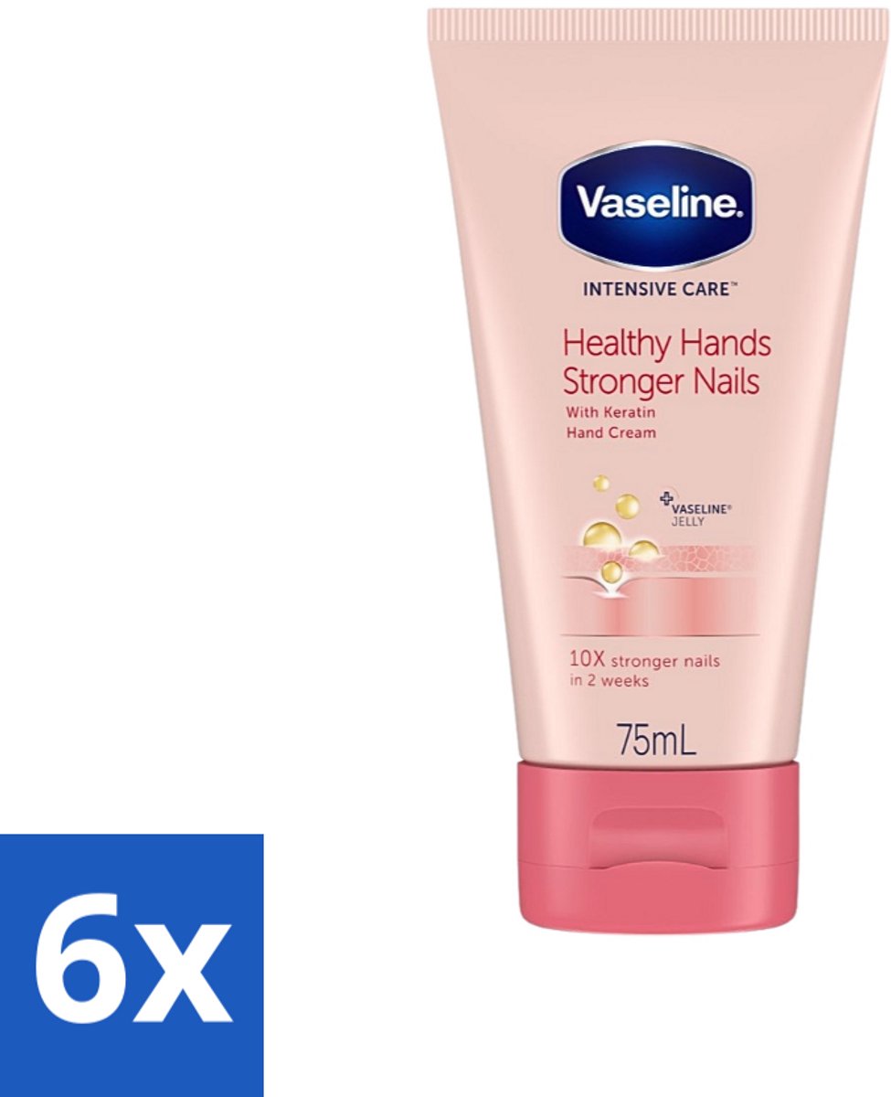 6 x Vaseline - Healthy Hands & Stronger Nails - Handcrème - Versterkend - 75 ml - Handcrème - Handen Verzorgen - Nagels Versterken - Keratine - Hydratatie