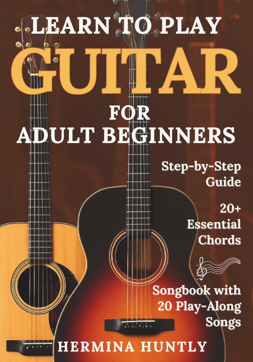 Learn to Play Guitar for Adult Beginners: Easy Step-By-Step Lessons To Get Started With Play-Along Guitar Songs And - ShopVlot