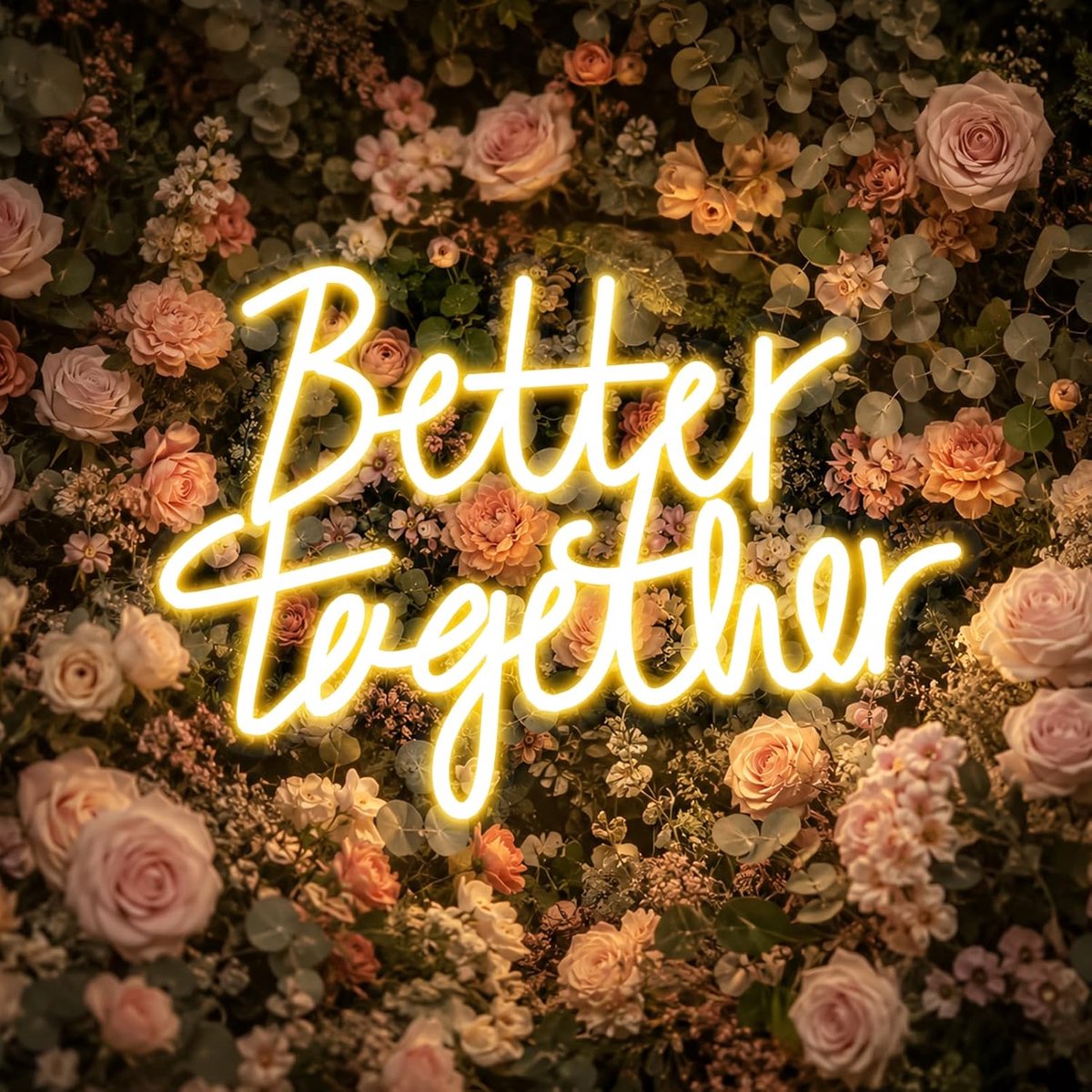 LED neon bord Better Together - instelbare helderheid - warm wit licht - sfeervolle wanddecoratie - ShopVlot