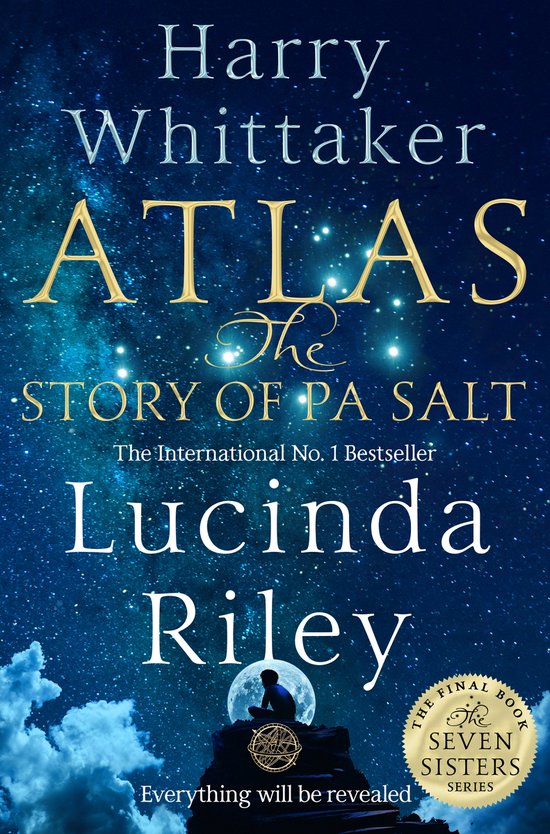 Couverture du livre avec un ciel étoilé et le titre "Atlas: The Story of Pa Salt" par Lucinda Riley et Harry Whittaker.