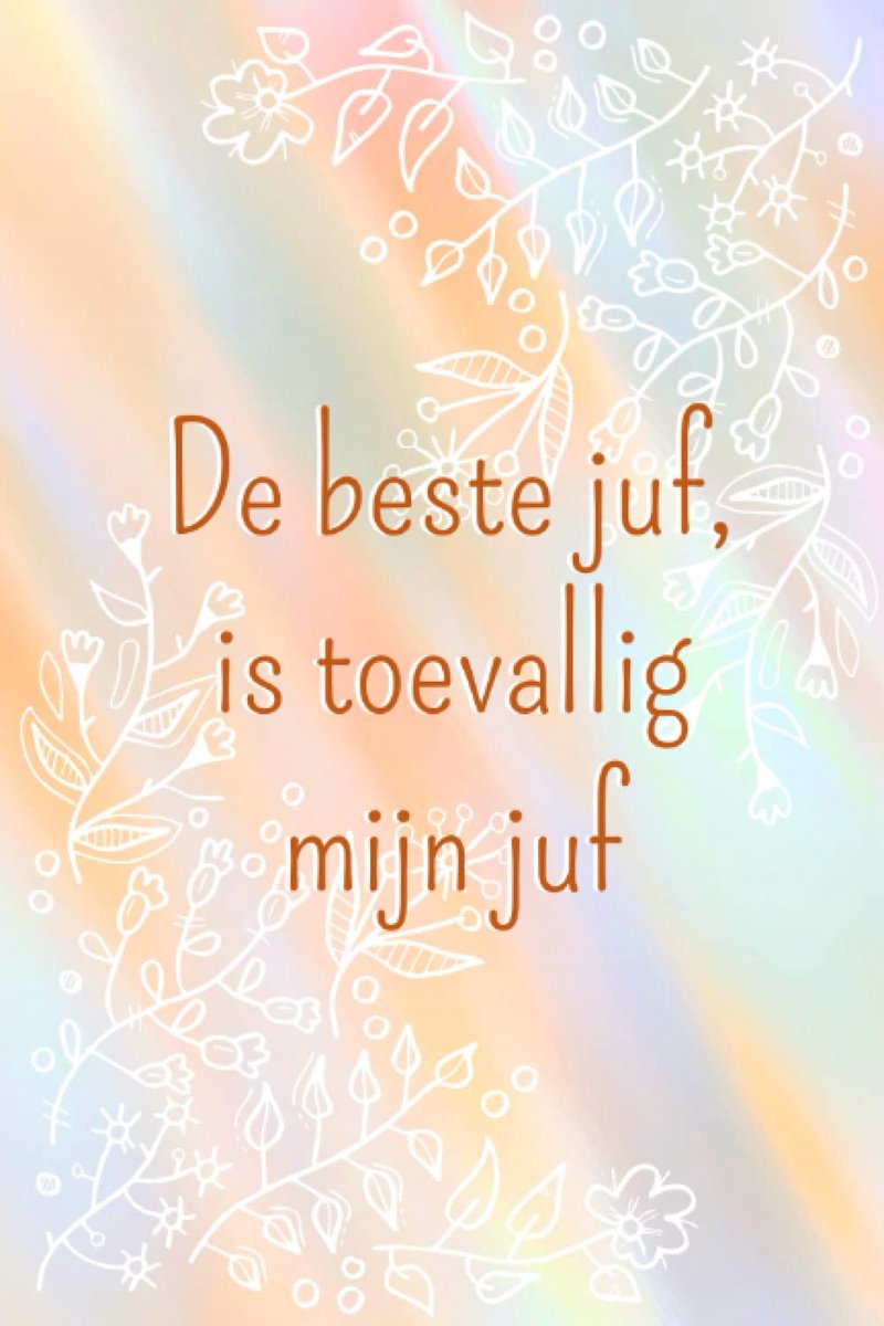 Notitieboekje A5 - Leraar bedankje - De beste juf, is toevallig mijn juf - Perfect voor persoonlijke berichten - ShopVlot