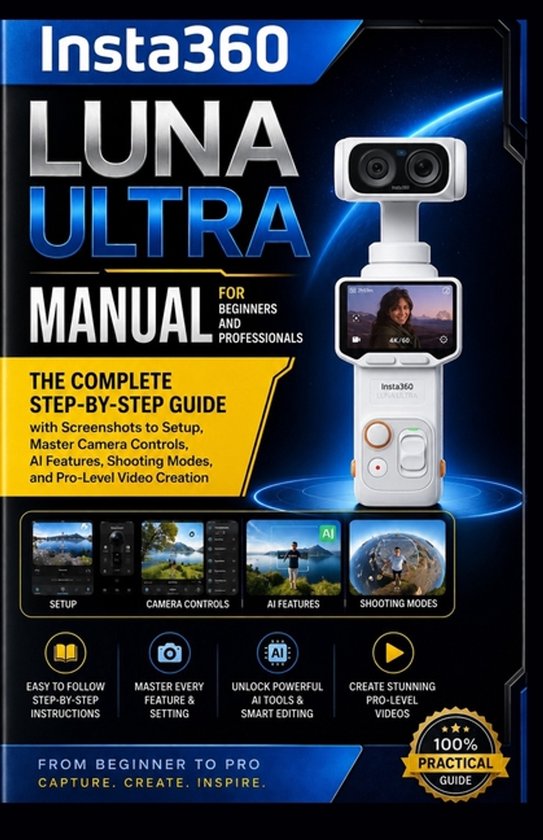 Insta360 Luna Ultra Manual for Beginners and Professionals - cover