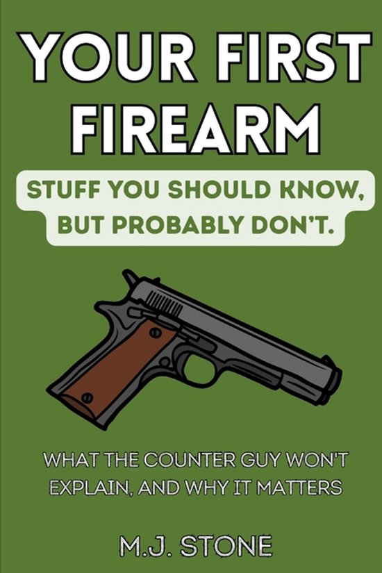 Stuff You Should Know But Probably Don't.- Your First Firear ... - cover