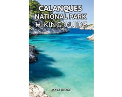 Trail to Summit Hiking- Calanques National Park Hiking Guide