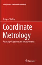 Boek 'Coordinate Metrology: Accuracy of Systems and Measurements' door Jerzy A. Sladek.