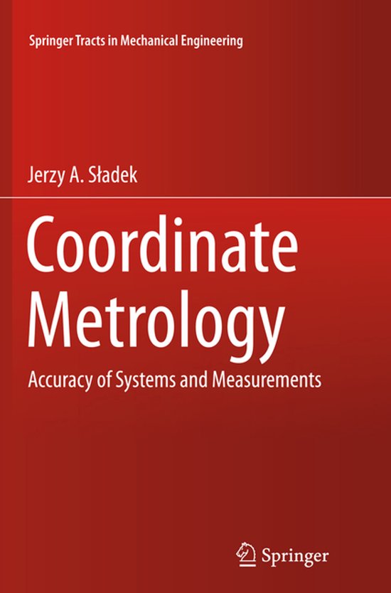 Boek 'Coordinate Metrology: Accuracy of Systems and Measurements' door Jerzy A. Sladek.