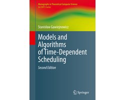 Monographs in Theoretical Computer Science. An EATCS Series- Models and Algorithms of Time-Dependent Scheduling