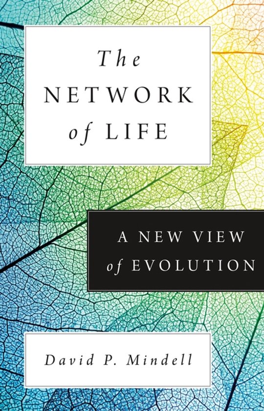 Couverture de livre "The NETWORK of LIFE A NEW VIEW of EVOLUTION" par David P. Mindell, sur fond de feuilles colorées.