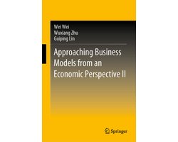 Approaching Business Models from an Economic Perspective II