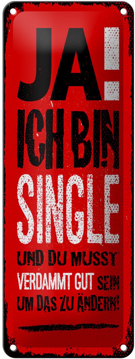 Blechschild Spruch 27x10 cm Ja ich bin Single Deko Schild