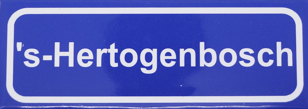 Souv© - koelkast magneet - plaatsnaam bord - kombord - souvenir - koelkastmagneetje - relatiegeschenk 's-Hertogenbosch